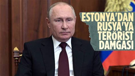 E­s­t­o­n­y­a­ ­p­a­r­l­a­m­e­n­t­o­s­u­ ­R­u­s­y­a­­y­ı­ ­­t­e­r­ö­r­i­s­t­ ­d­e­v­l­e­t­­ ­i­l­a­n­ ­e­t­t­i­